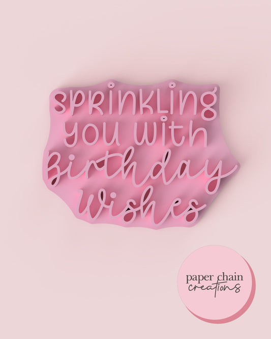 Sprinkling you with Birthday Wishes Fondant Embosser