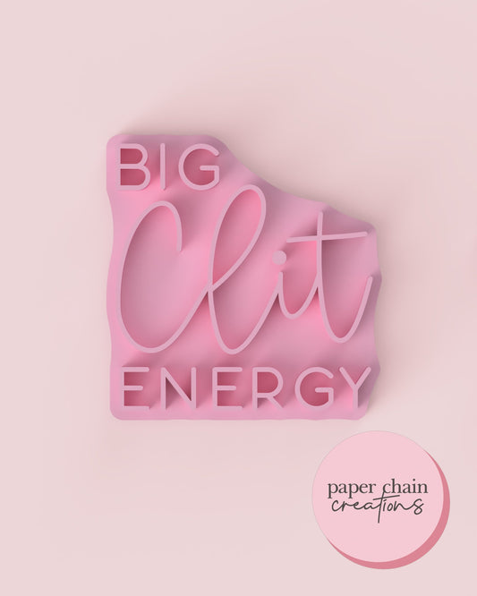 Big Clit Energy Fondant Embosser