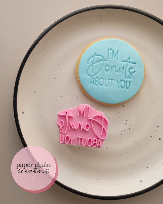 I'm Donuts about you Fondant Embosser