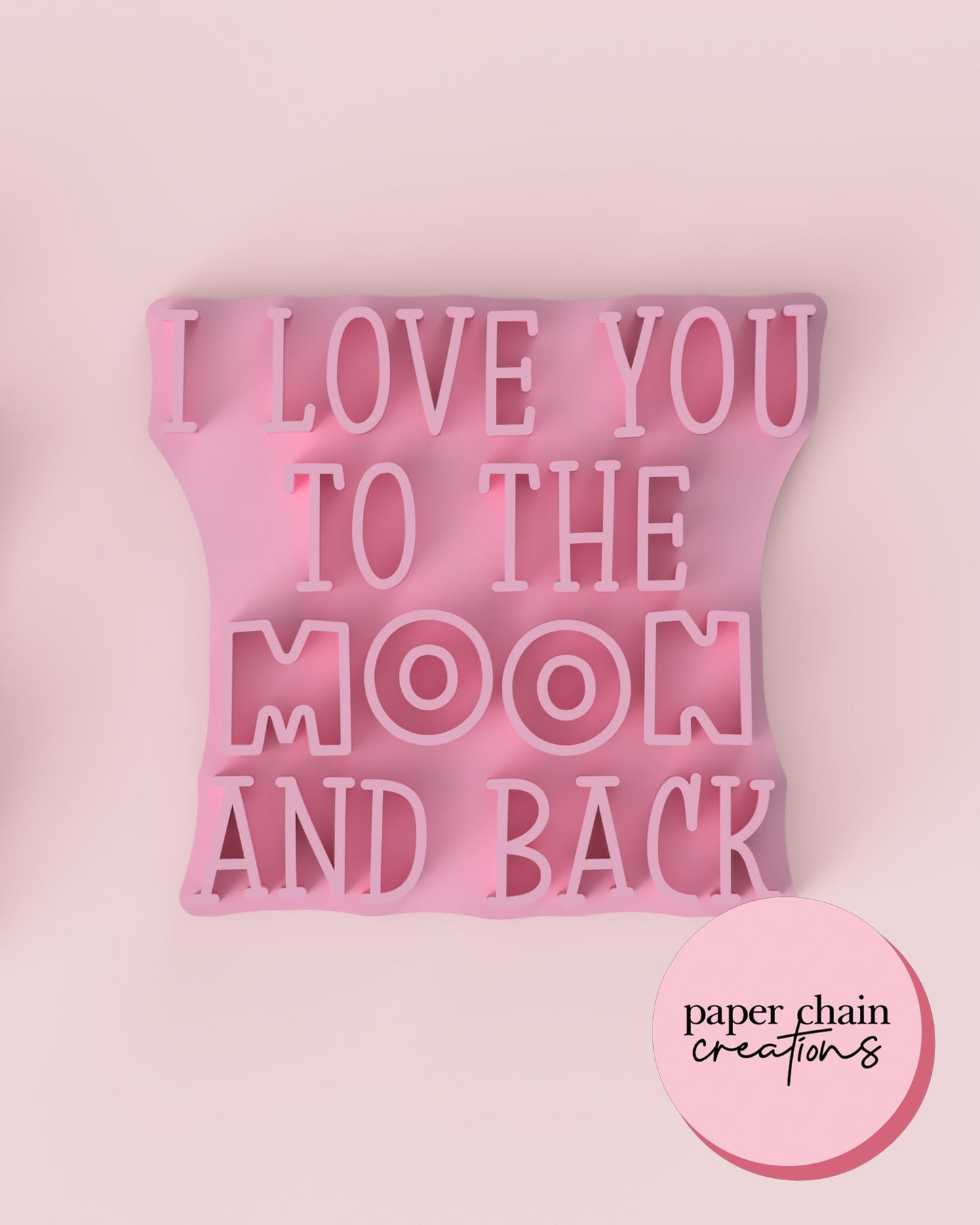 I love you to the Moon and Back Fondant Embosser