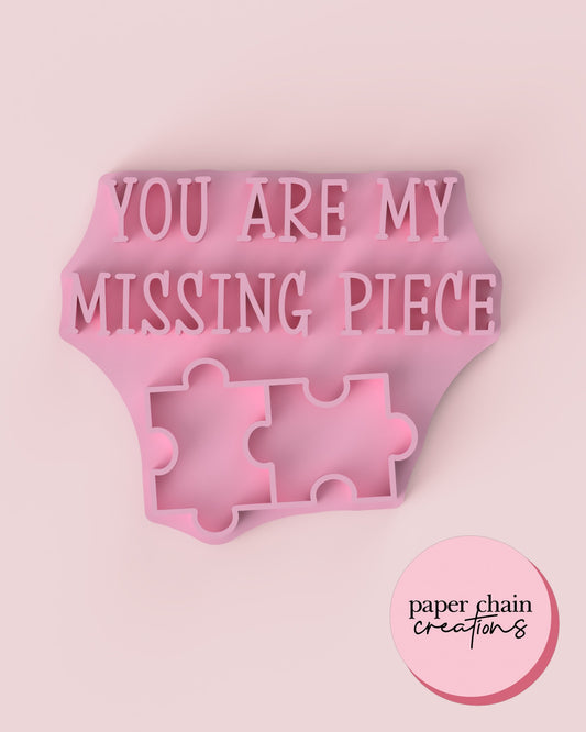 You are my missing piece Fondant Embosser