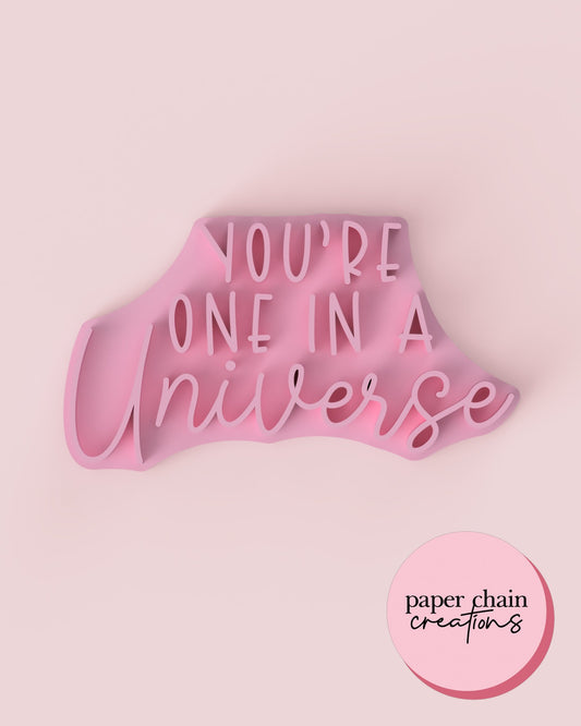 You're one in a Universe Fondant Embosser